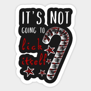 It's Not Going To Lick Itself - Candy Cane Adult Humor Sticker